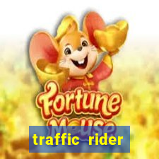 traffic rider dinheiro infinito